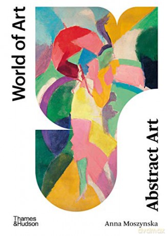 Abstract Art: Second Edition: 1 (World of Art) - Anna Moszynska [KSIĄŻKA]