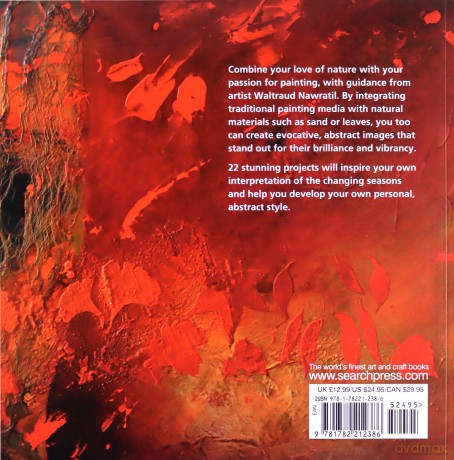 Abstract Nature: Painting the natural world with acrylics, watercolour and mixed media - Waltraud Nawratil [KSIĄŻKA]