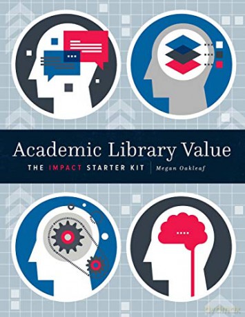 Academic Library Value: The Impact Starter Kit - Megan Oakleaf [KSIĄŻKA]