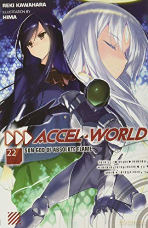 Accel World, Vol. 22: Sun God of Absolute Flame - Reki Kawahara [KSIĄŻKA]