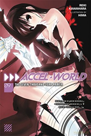 Accel World, Vol. 9 (light novel): The Seven-Thousand-Year Prayer - Reki Kawahara [KSIĄŻKA]