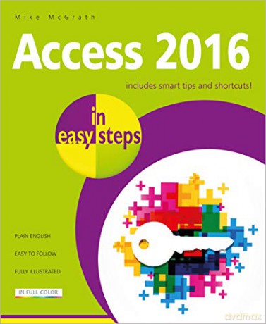 Access 2016 in easy steps - Mike McGrath [KSIĄŻKA]