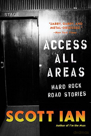 Access All Areas: Stories from a Hard Rock Life - Scott Ian [KSIĄŻKA]