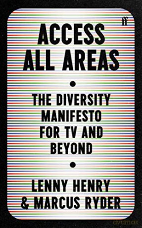 Access All Areas: The Diversity Manifesto for TV and Beyond - Lenny Henry [KSIĄŻKA]