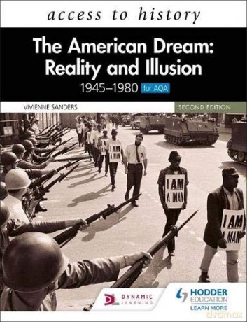 Access to History: The American Dream: Reality and Illusion, 1945-1980 for AQA Second edition - Vivienne Sanders [KSIĄŻKA]