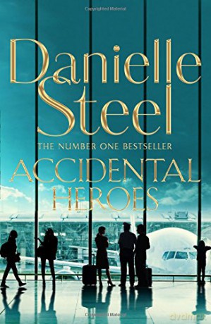 Accidental Heroes - Danielle Steel [KSIĄŻKA]