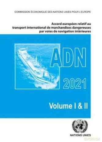 Accord européen relatif au transport international des marchandises dangereuses par voies de navigation intérieures (ADN) 2021: En vigueur le 1er janvier 2021 [KSIĄŻKA]