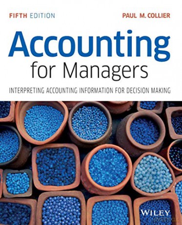 Accounting for Managers: Interpreting Accounting Information for Decision Making - Paul M. Collier [KSIĄŻKA]