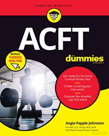 ACFT Army Combat Fitness Test For Dummies: Book + Online Videos - Angie Papple Johnston [KSIĄŻKA]