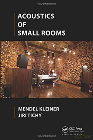 Acoustics of Small Rooms - Mendel Kleiner [KSIĄŻKA]