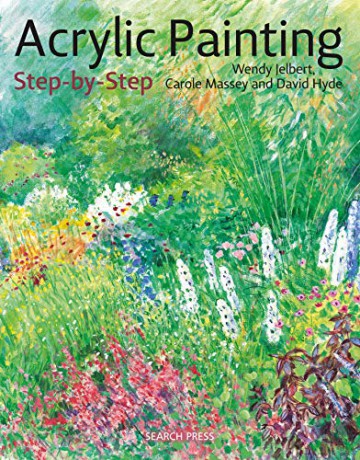 Acrylic Painting Step-by-Step: 22 Easy Modern Designs - Wendy Jelbert [KSIĄŻKA]
