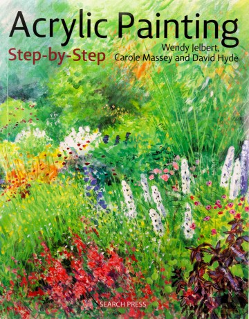 Acrylic Painting Step-by-Step: 22 Easy Modern Designs - Wendy Jelbert [KSIĄŻKA]