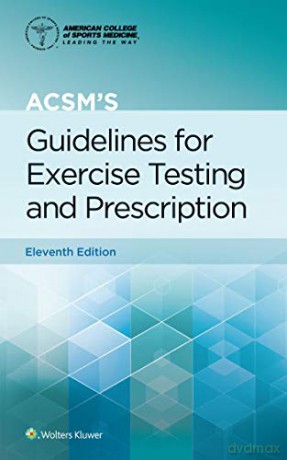 ACSM's Guidelines for Exercise Testing and Prescription (American College of Sports Medicine) [KSIĄŻKA]