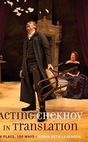 Acting Chekhov in Translation; 4 Plays, 100 Ways - Robin Beth Levenson [KSIĄŻKA]