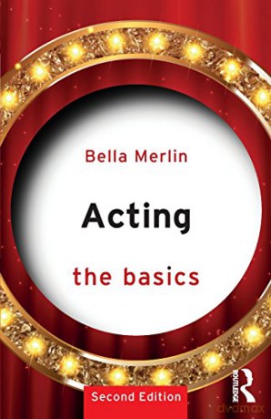 Acting: The Basics - Bella Merlin [KSIĄŻKA]
