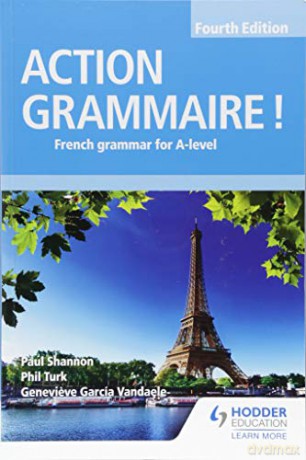 Action Grammaire! Fourth Edition: French Grammar for A Level - Phil Turk [KSIĄŻKA]
