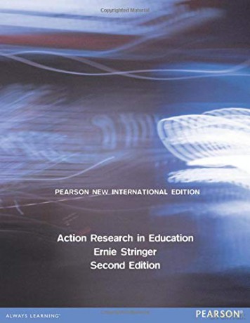 Action Research in Education: Pearson New International Edition - Ernie Stringer [KSIĄŻKA]