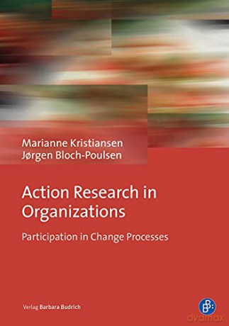 Action Research in Organizations - Participation in Change Processes - Ass. Prof. Em. Kristiansen [KSIĄŻKA]
