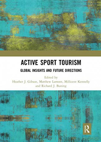 Active Sport Tourism: Global Insights and Future Directions - Heather J. Gibson [KSIĄŻKA]