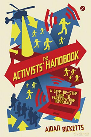 Activists' Handbook, The: A step-by-step guide to participatory democracy - Aidan Ricketts [KSIĄŻKA]