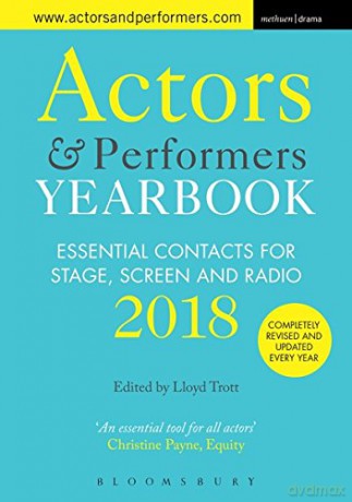 Actors and Performers Yearbook 2018: Essential Contacts for Stage, Screen and Radio - Lloyd Trott [KSIĄŻKA]