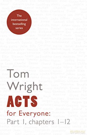 Acts for Everyone 1: Reissue: chapters 1-12: Part 1 (For Everyone Series: New Testament) - Tom Wright [KSIĄŻKA]