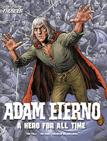 Adam Eterno: A Hero for All Time: From the Pages of Thunder - Tom Tully [KSIĄŻKA]