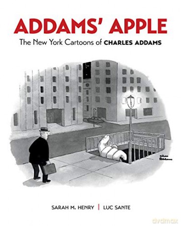 Addams' Apple the New York Cartoons of Charles Addams - Charles Addams [KSIĄŻKA]
