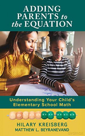 Adding Parents to the Equation: Understanding Your Child's Elementary School Math - Hilary Kreisberg [KSIĄŻKA]