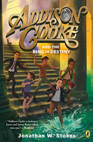 Addison Cooke and the Ring of Destiny: 3 - W., Jonathan Stokes [KSIĄŻKA]