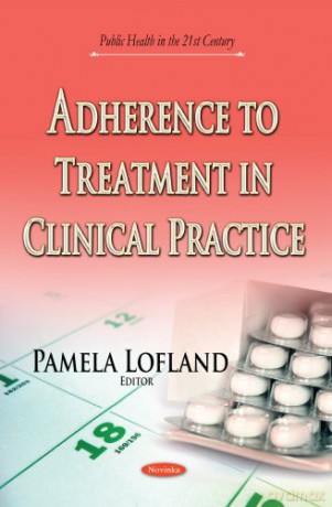 ADHERENCE TO TREATMENT IN CLINICAL PRAC (Public Health in the 21st Century) - Lofland P [KSIĄŻKA]