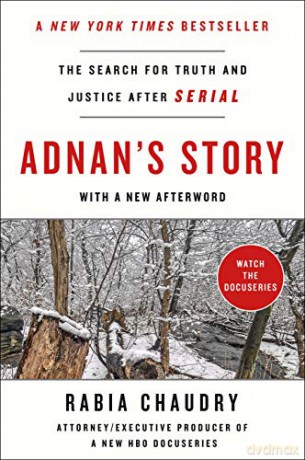Adnan's Story: The Search for Truth and Justice After Serial - Rabia Chaudry [KSIĄŻKA]