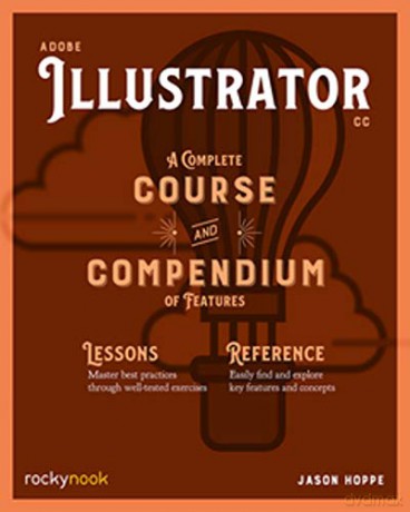 Adobe Illustrator CC A Complete Course and Compendium of Features - Jason Hoppe [KSIĄŻKA]