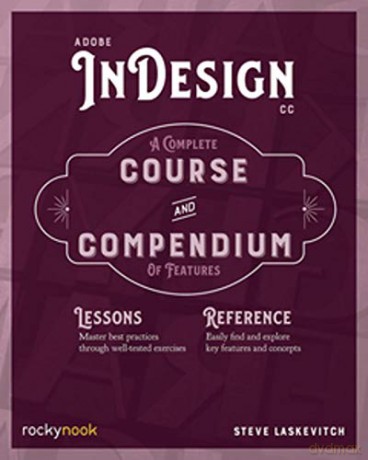 Adobe InDesign CC: A Complete Course and Compendium of Features - Stephen Laske [KSIĄŻKA]