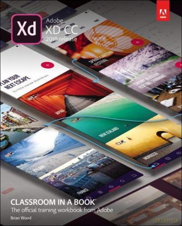 Adobe XD CC Classroom in a Book (2018 release): The official training workbook from Adobe - Brian Wood [KSIĄŻKA]