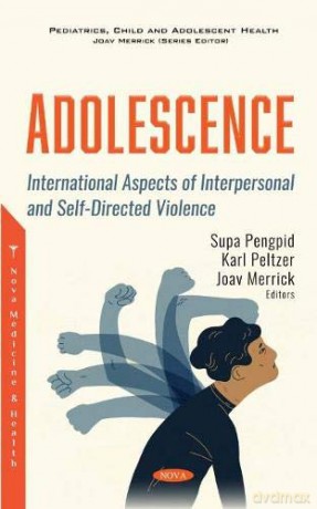 Adolescence: International Aspects of Interpersonal and Self-Directed Violence (Pediatrics, Child and Adolescent Health) - Joav Merrick [KSIĄŻKA]