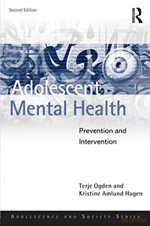 Adolescent Mental Health: Prevention and Intervention (Adolescence and Society) - Terje Ogden [KSIĄŻKA]