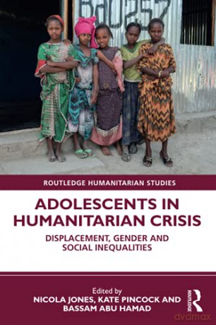 Adolescents in Humanitarian Crisis: Displacement, Gender and Social Inequalities (Routledge Humanitarian Studies) - Nicola Jones [KSIĄŻKA]