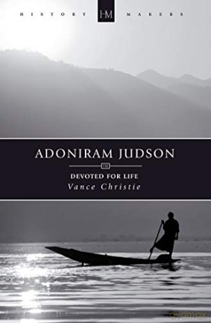 Adoniram Judson: Devoted for Life (History Maker) - Vance Christie [KSIĄŻKA]