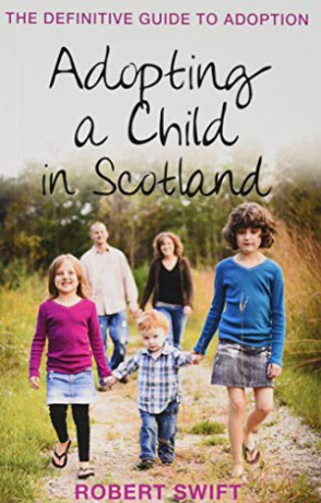 Adopting a child in Scotland 2nd edition - Robert Swift [KSIĄŻKA]