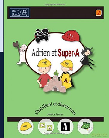 Adrien et Super-A s'habillent et disent non: Leçons de vie pour enfants avec autisme ou TDAH - Jessica Jensen [KSIĄŻKA]