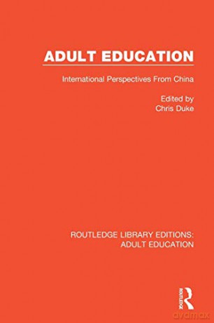 Adult Education: International Perspectives From China (Routledge Library Editions: Adult Education) - Chris Duke [KSIĄŻKA]
