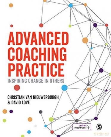 Advanced Coaching Practice: Inspiring Change in Others - Christian van Nieuwerburgh [KSIĄŻKA]