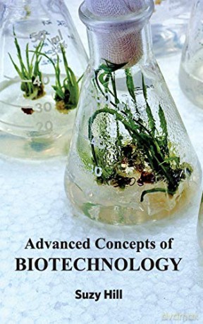 Advanced Concepts of Biotechnology - Suzy Hill [KSIĄŻKA]