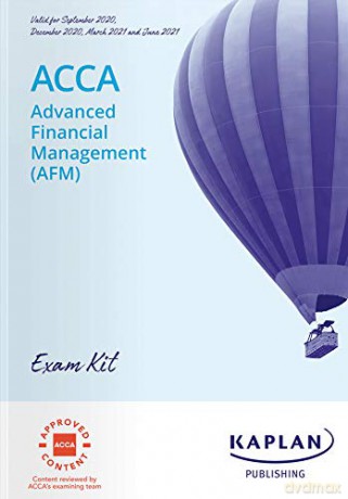Advanced Financial Management (Afm) - Exam Kit (202021) [KSIĄŻKA]