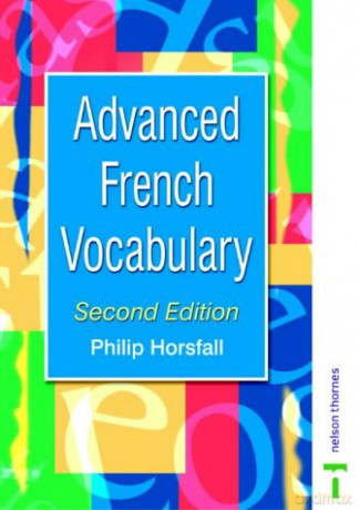 ADVANCED FRENCH VOCABULARY 2ND EDN (Advanced Vocabulary) - Philip Horsfall [KSIĄŻKA]