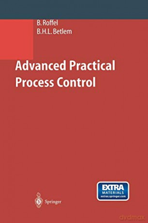 Advanced Practical Process Control - Brian Roffel [KSIĄŻKA]