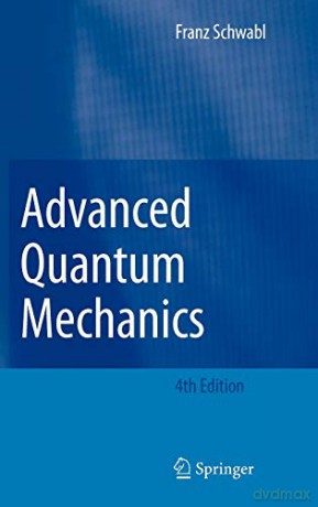Advanced Quantum Mechanics - Franz Schwabl [KSIĄŻKA]