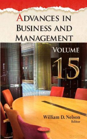 Advances in Business and Management. Volume 15 (Advances in Business and Management) - William D. Nelson [KSIĄŻKA]