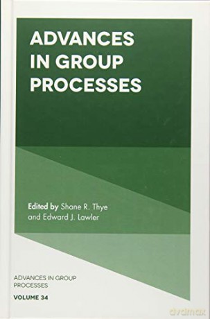 Advances in Group Processes: 34 - Shane R. Thye [KSIĄŻKA]